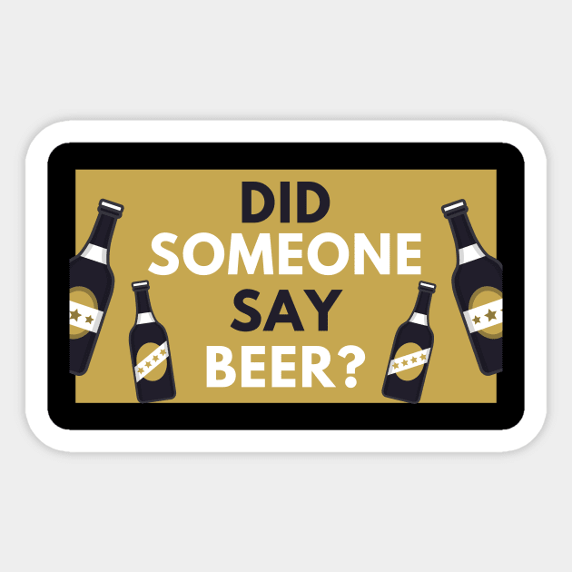 Did Someone Say Beer?  - Beer Lover Gift Sticker by ballhard